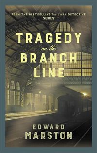 Cover image for Tragedy on the Branch Line: The bestselling Victorian mystery series