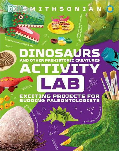 Cover image for Dinosaur and Other Prehistoric Creatures Activity Lab: Exciting Projects for Exploring the Prehistoric World