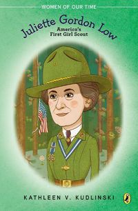 Cover image for Juliette Gordon Low: America's First Girl Scout
