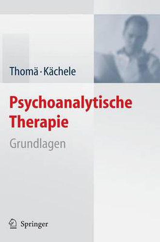 Psychoanalytische Therapie: Grundlagen