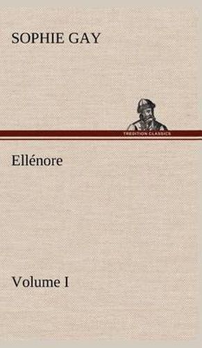 Ellenore, Volume I