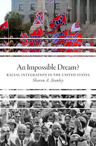 An Impossible Dream?: Racial Integration in the United States