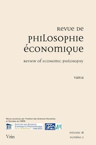 Revue de Philosophie Economique / Review of Economic Philosophy: Volume 18, Numero 2