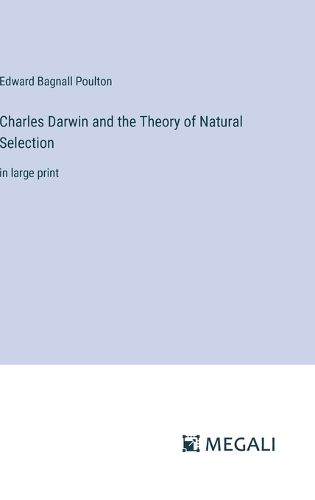 Charles Darwin and the Theory of Natural Selection