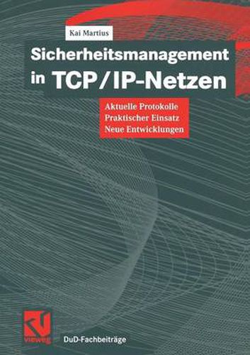 Cover image for Sicherheitsmanagement in Tcp/Ip-Netzen: Aktuelle Protokolle, Praktischer Einsatz, Neue Entwicklungen