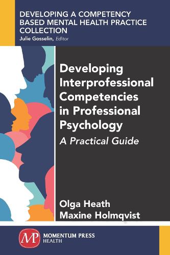 Cover image for Developing Interprofessional Competencies in Professional Psychology: A Practical Guide