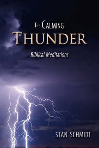 Cover image for The Calming Thunder: Biblical Meditations