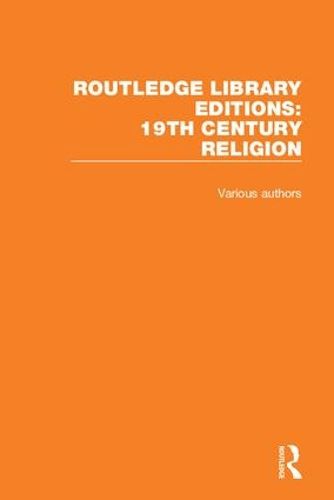 Cover image for Routledge Library Editions: 19th Century Religion