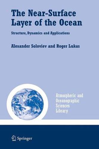 The Near-Surface Layer of the Ocean: Structure, Dynamics and Applications