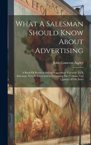 Cover image for What A Salesman Should Know About Advertising