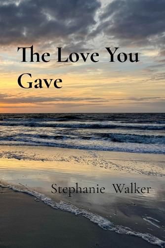 Cover image for The Love You Gave