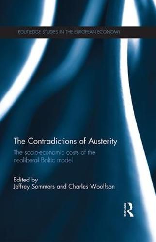 Cover image for The Contradictions of Austerity: The Socio-Economic Costs of the Neoliberal Baltic Model