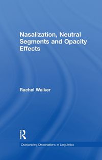 Cover image for Nasalization, Neutral Segments and Opacity Effects