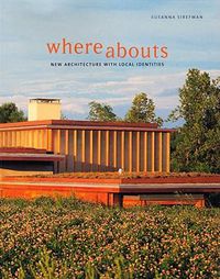 Cover image for Whereabouts: New Architecture with Local Identities