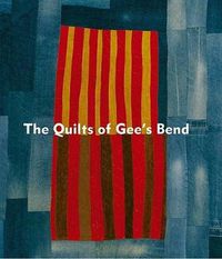 Cover image for The Quilts of Gee's Bend: Masterpieces from a Lost Place