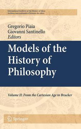 Cover image for Models of the History of Philosophy: From Cartesian Age to Brucker