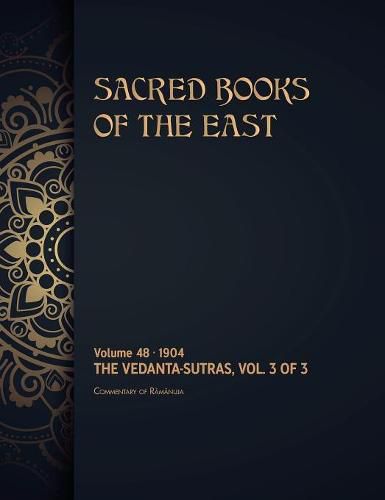 The Vedanta-Sutras: Volume 3 of 3
