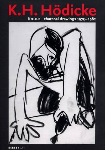 K.H. Hodicke: Charcoal Drawings 1975 - 1982