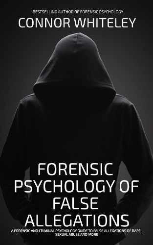 Cover image for The Forensic Psychology Of False Allegations