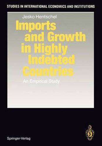 Cover image for Imports and Growth in Highly Indebted Countries: An Empirical Study