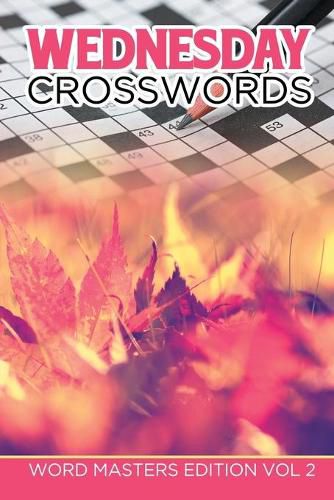 Cover image for Wednesday Crosswords: Word Masters Edition Vol 2