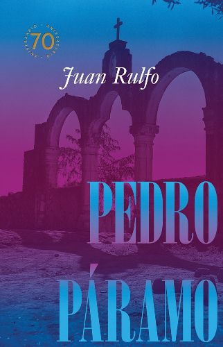 Cover image for Pedro Paramo: Edicion conmemorativa 70 anos