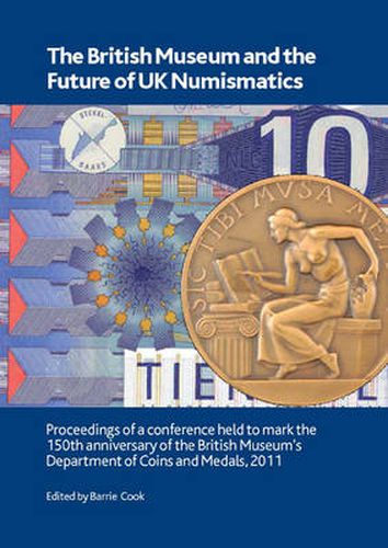 Cover image for The British Museum and the Future of UK Numismatics