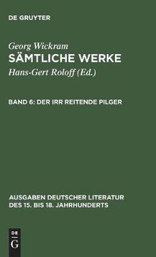 Samtliche Werke, Band 6, Der irr reitende Pilger