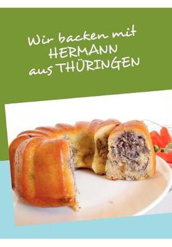 Cover image for Wir backen mit HERMANN aus THUERINGEN