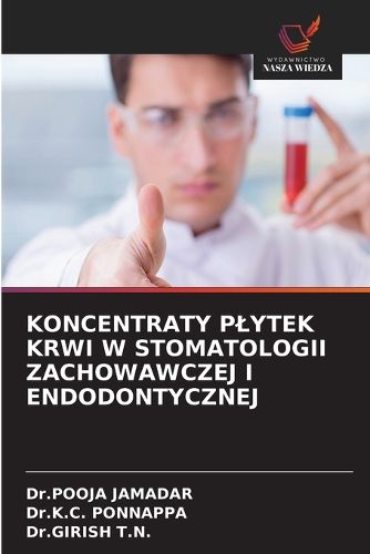 Cover image for Koncentraty Plytek Krwi W Stomatologii Zachowawczej I Endodontycznej