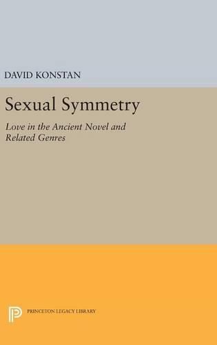 Cover image for Sexual Symmetry: Love in the Ancient Novel and Related Genres
