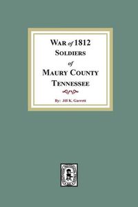 Cover image for War of 1812 Soldiers Maury County, Tennessee