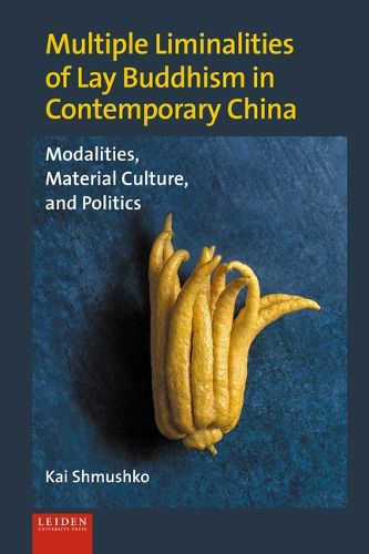 Cover image for Multiple Liminalities of Lay Buddhism in Contemporary China