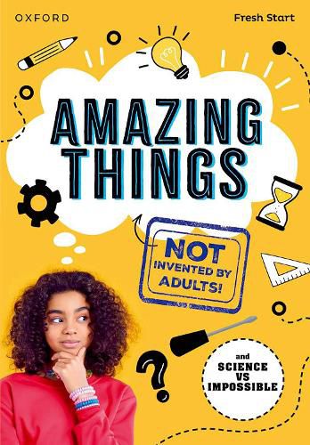 Cover image for Read Write Inc. Fresh Start Readers: Book 17: Amazing Things (Not Invented by Adults!) & Science vs Impossible