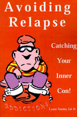 Cover image for Avoiding Relapse: Catching Your Inner Con
