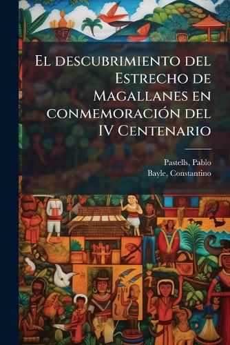 Cover image for El Descubrimiento del Estrecho de Magallanes En Conmemoraci N del IV Centenario
