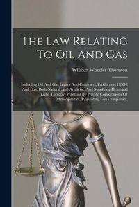 Cover image for The Law Relating To Oil And Gas