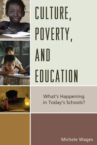 Cover image for Culture, Poverty, and Education: What's Happening in Today's Schools?