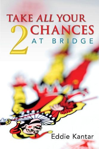 Cover image for Take All Your Chances at Bridge