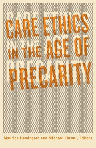 Cover image for Care Ethics in the Age of Precarity