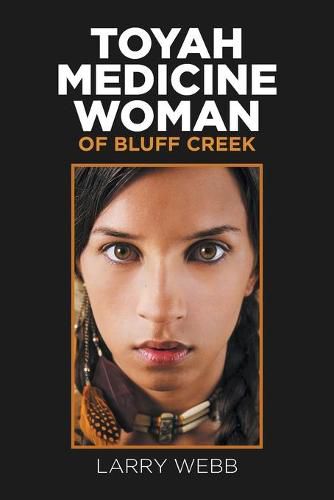 Cover image for Toyah Medicine Woman of Bluff Creek