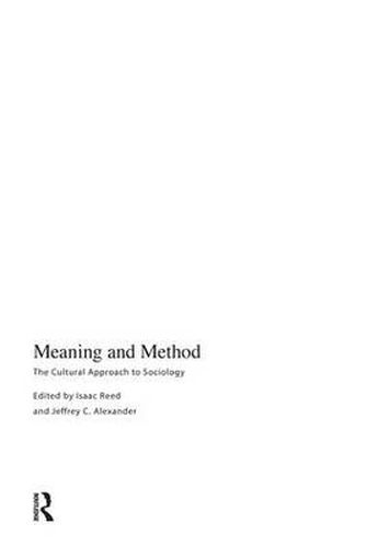 Cover image for Meaning and Method: The Cultural Approach to Sociology