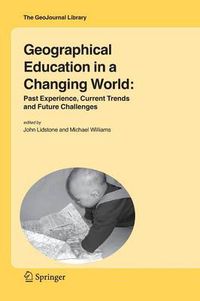 Cover image for Geographical Education in a Changing World: Past Experience, Current Trends and Future Challenges