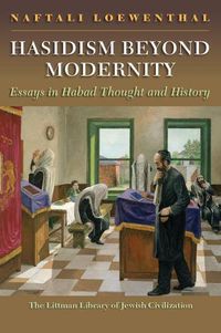 Cover image for Hasidism Beyond Modernity: Essays in Habad Thought and History