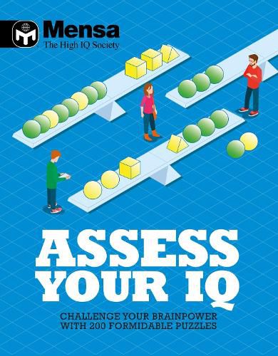 Cover image for Mensa: Assess Your IQ: Challenge your brainpower with over 200 formidable puzzles