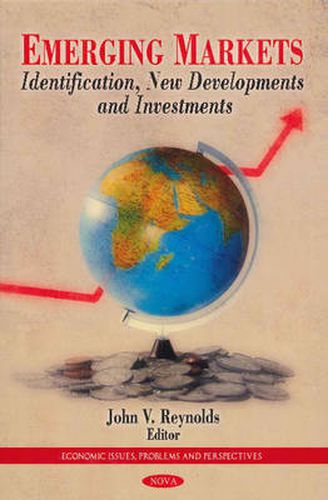 Cover image for Emerging Markets: Identification, New Developments & Investments