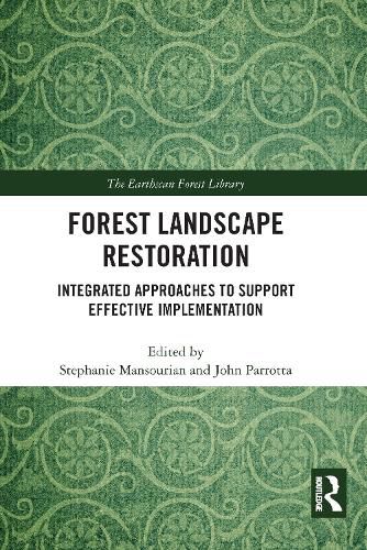 Cover image for Forest Landscape Restoration: Integrated Approaches to Support Effective Implementation