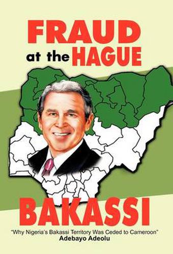 Cover image for Fraud at the Hague-Bakassi