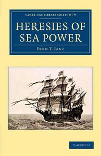 Cover image for Heresies of Sea Power