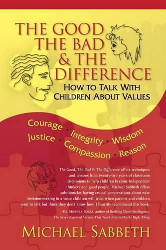 Cover image for The Good The Bad & The Difference: How to Talk with Children about Values